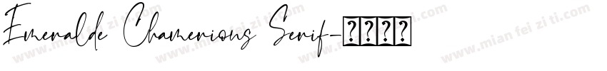 Emeralde Chamerions Serif字体转换
